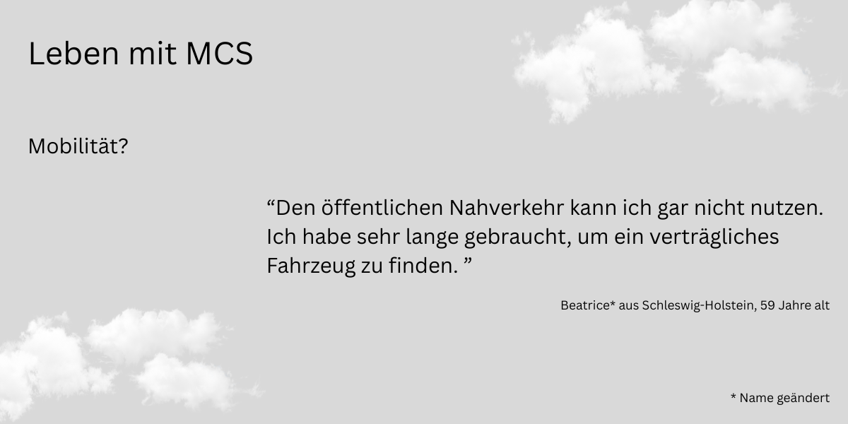 Zitat über das Leben mit MCS, Mobilität? “Den öffentlichen Nahverkehr kann ich gar nicht nutzen...."